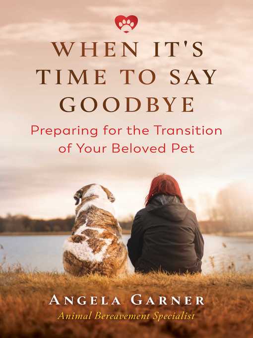 Title details for When It's Time to Say Goodbye by Angela Garner - Available